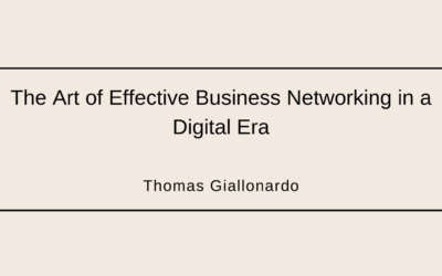 The Art of Effective Business Networking in a Digital Era