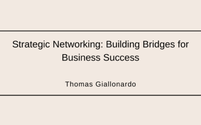Strategic Networking: Building Bridges for Business Success