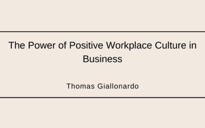 The Power of Positive Workplace Culture in Business