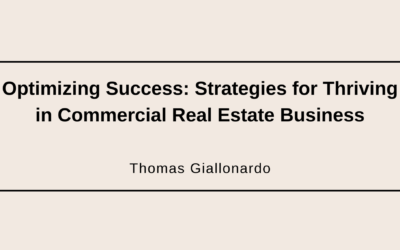 Optimizing Success: Strategies for Thriving in Commercial Real Estate Business