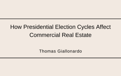 How Presidential Election Cycles Affect Commercial Real Estate