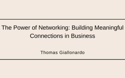 The Power of Networking: Building Meaningful Connections in Business
